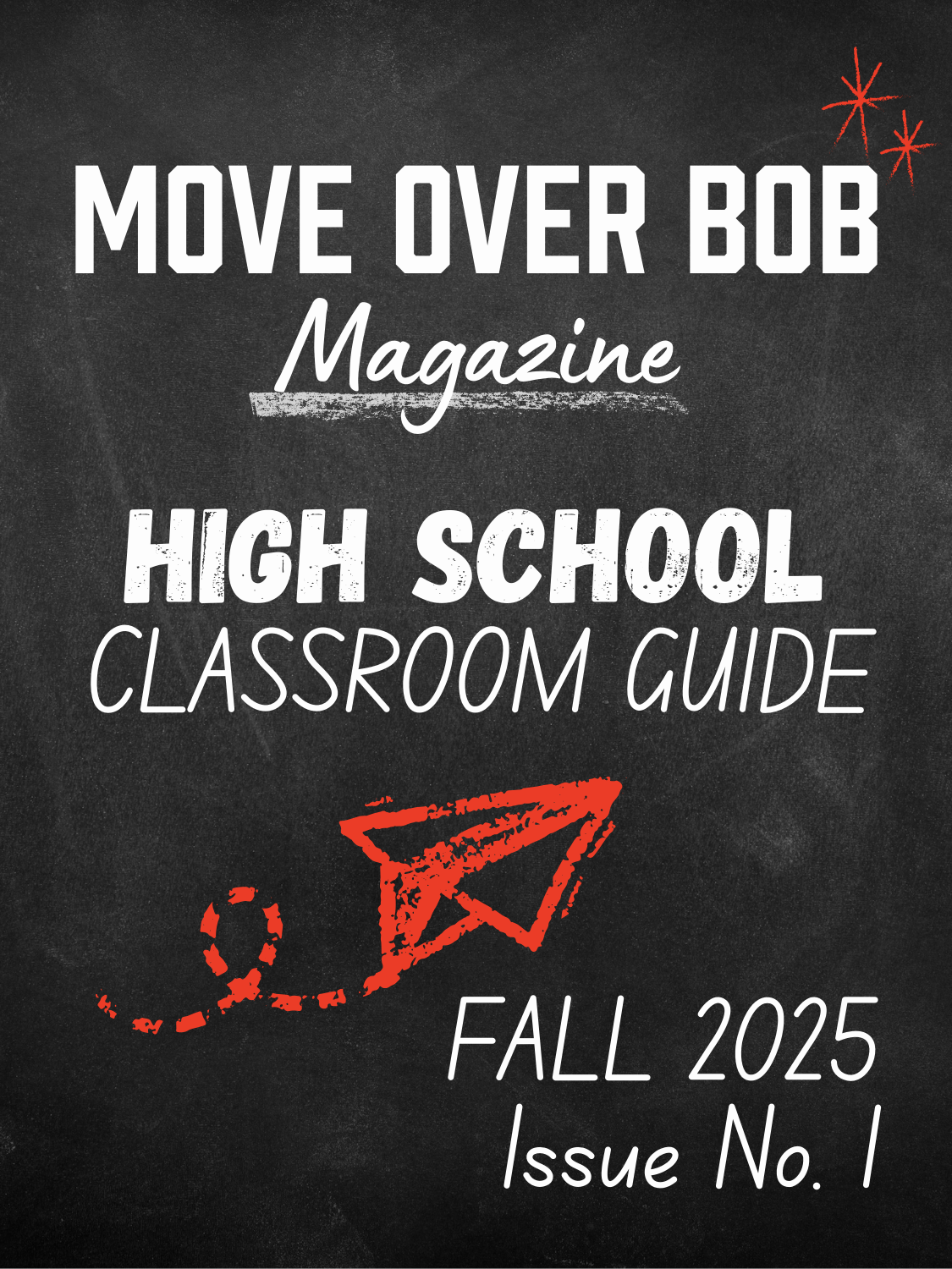 Move Over Bob Magazine - High School Classroom Guide
