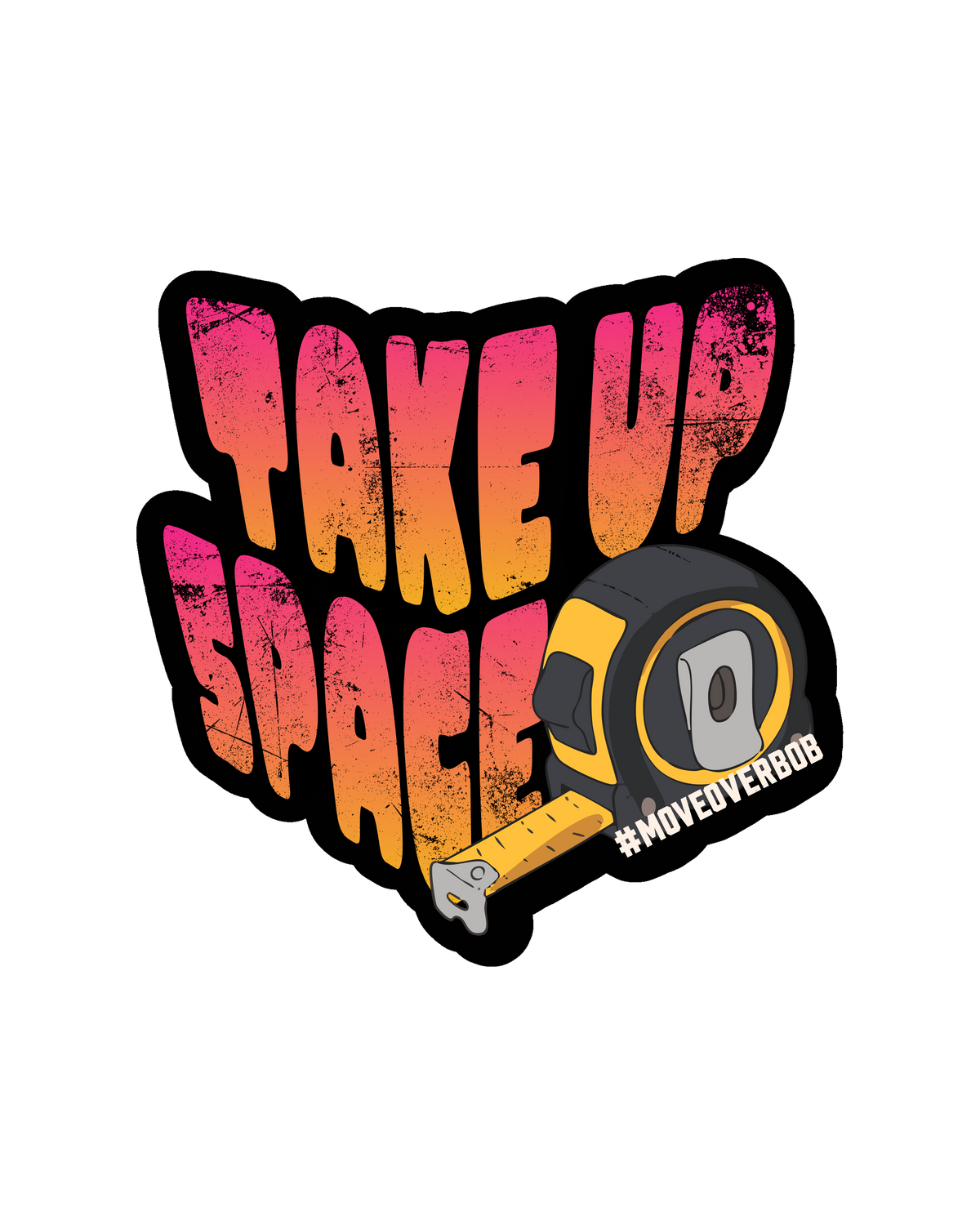 Take Up Space