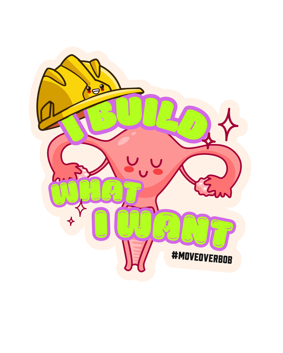 I Build What I Want Sticker