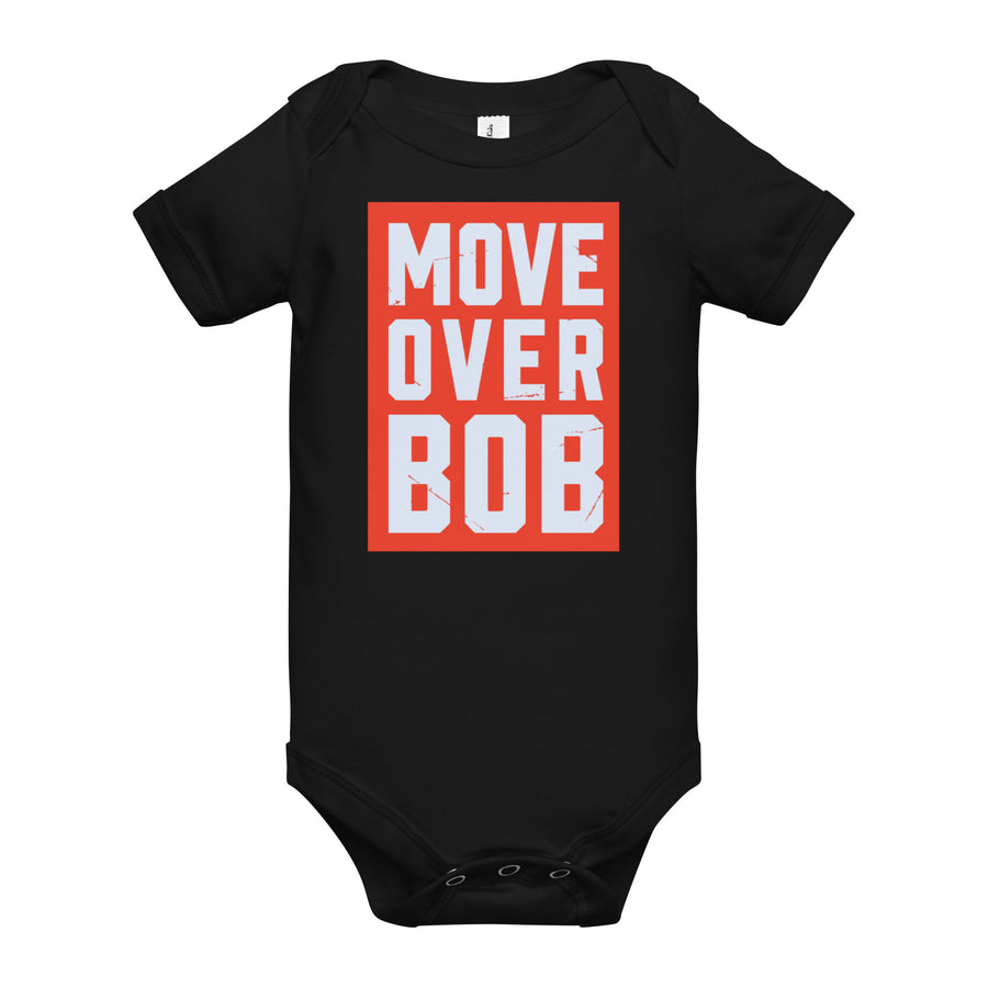 Move Over Bob - Baby Short Sleeve Onesie