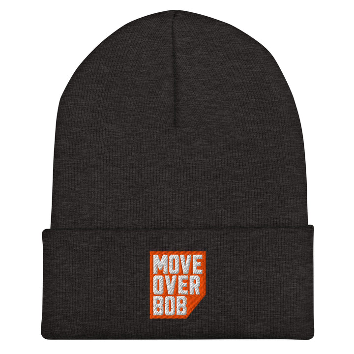 Dark grey cuffed beanie with an orange and white embroidered Move Over Bob logo on the cuff